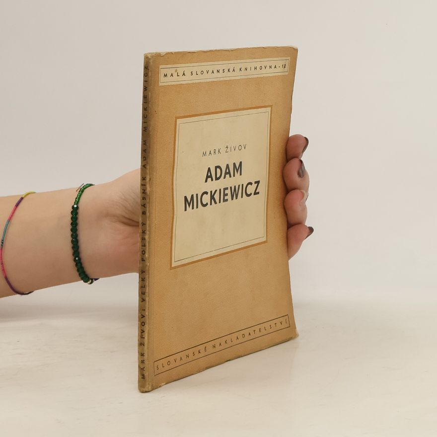 Mark Živov Velký polský básník Adam Mickiewicz