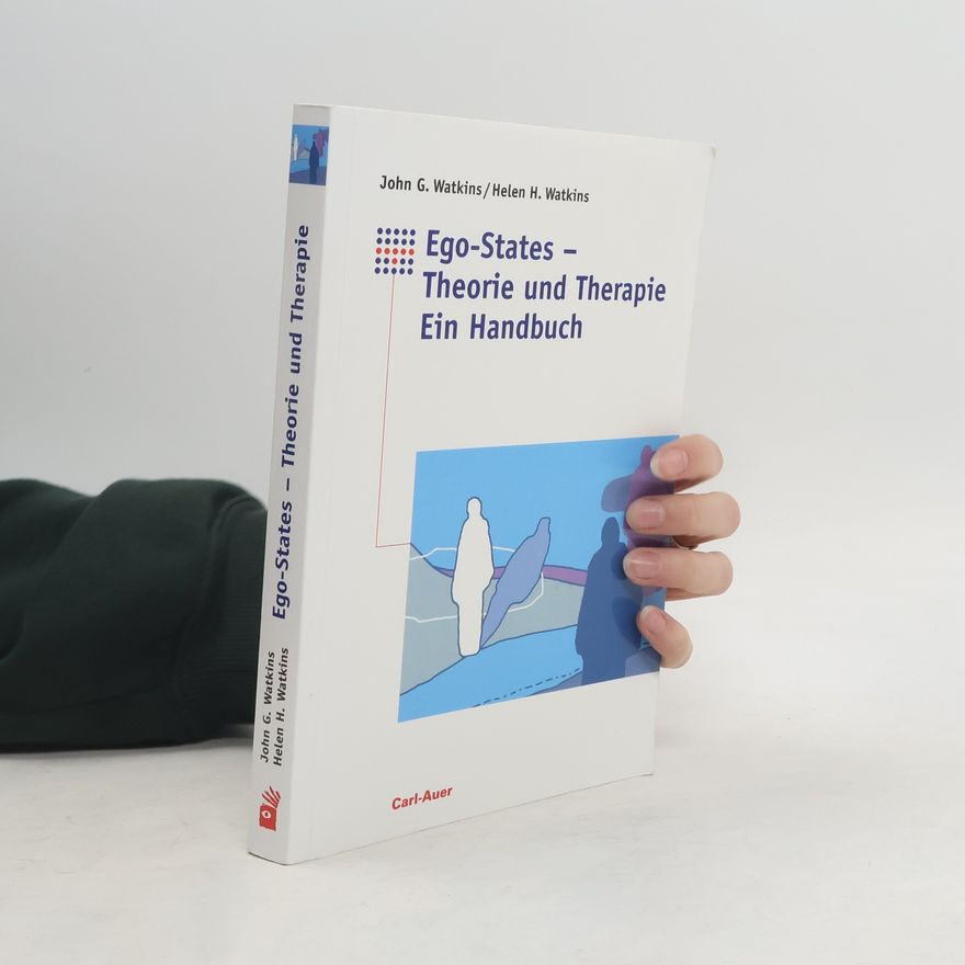 John G. Watkins Ego-States - Theorie und Therapie