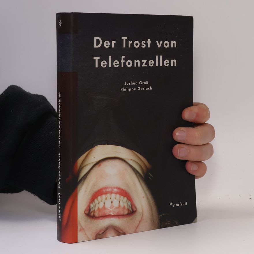 Joshua Groß Der Trost von Telefonzellen