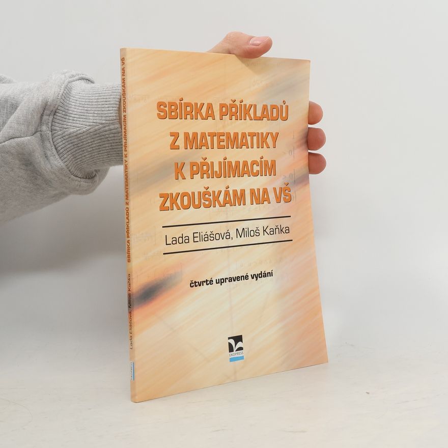 Miloš Kaňka Sbírka příkladů z matematiky k přijímacím zkouškám na VŠ