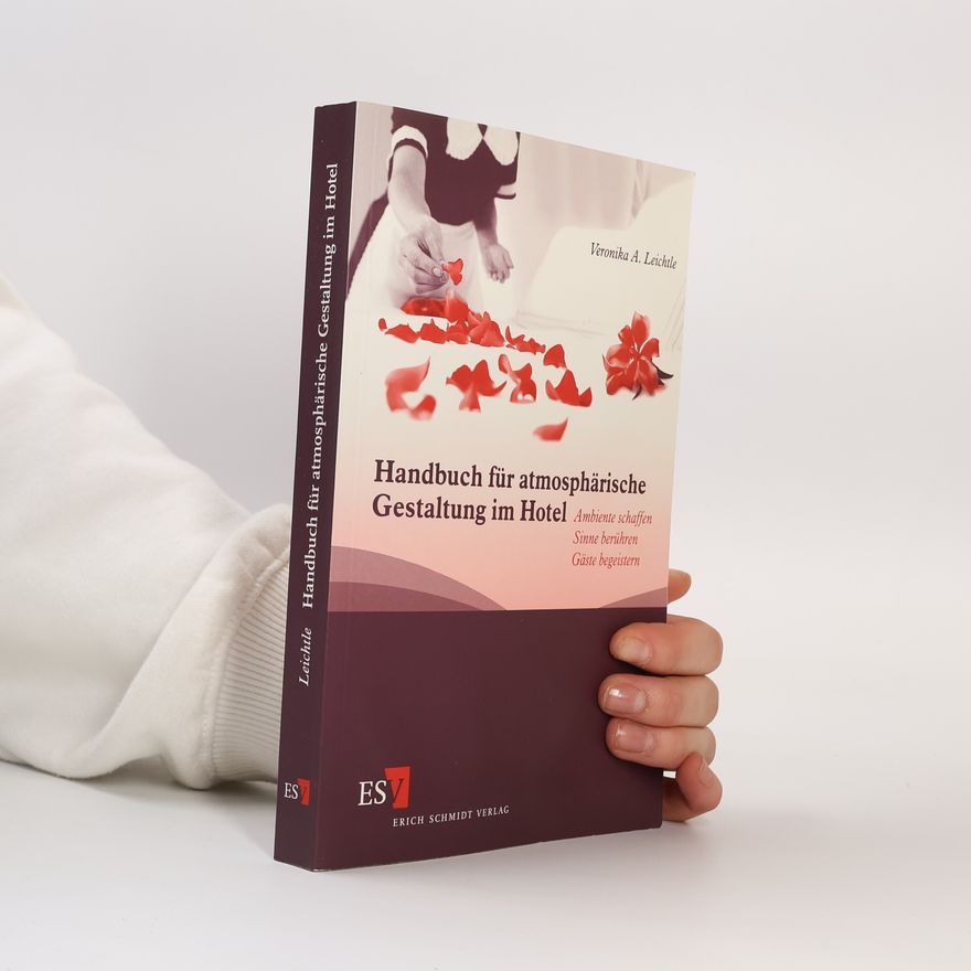 Veronika A. Leichtle Handbuch für atmosphärische Gestaltung im Hotel