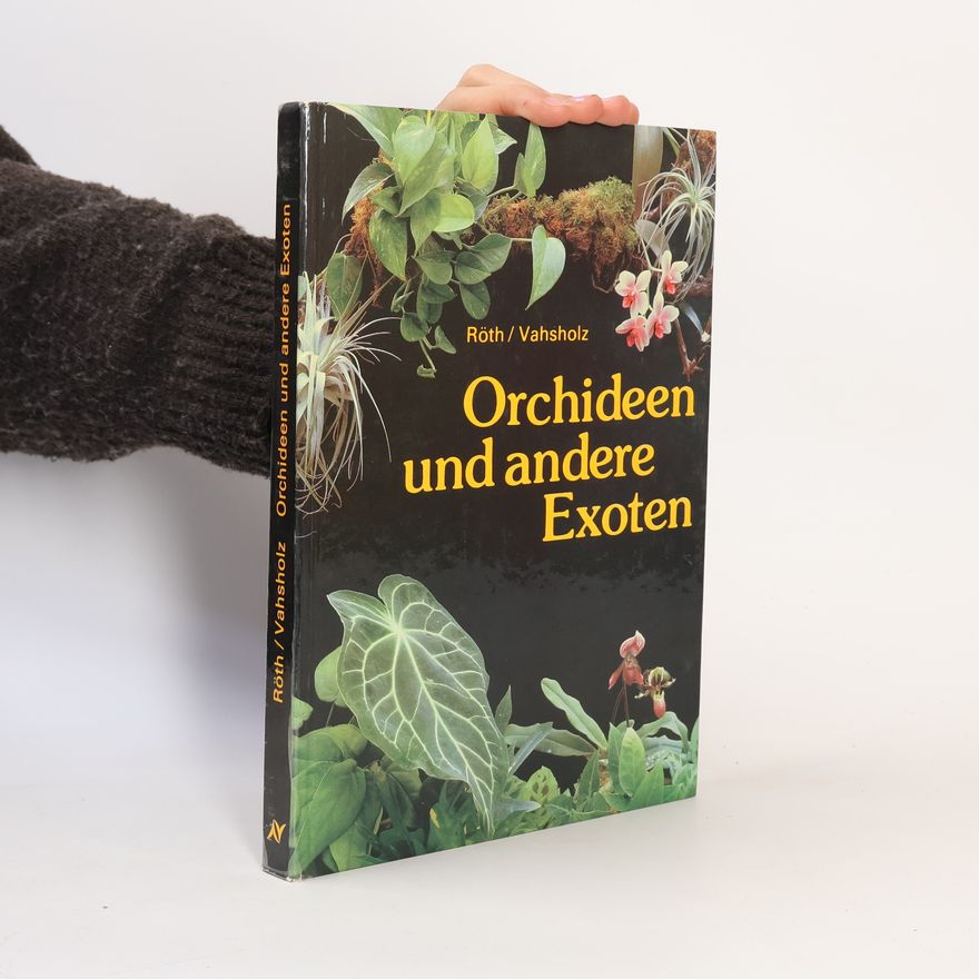 Siegfried Vahsholz Orchideen und andere Exoten