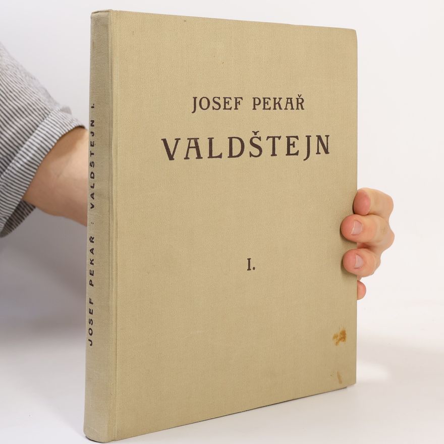 Josef Pekař Valdštejn 1630-1634 (Dějiny valdštejnského spiknutí) I.