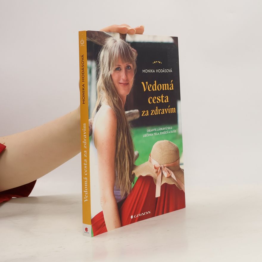 Monika Hodásová Vedomá cesta za zdravím