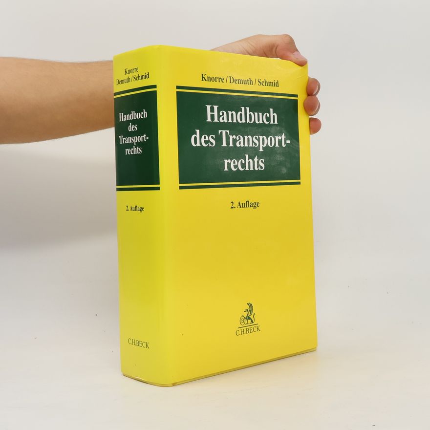 Reinhard Th. Schmid Handbuch des Transportrechts