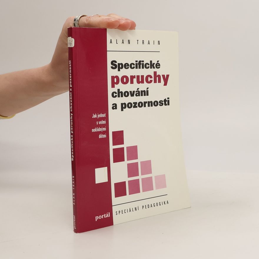 Alan Train Specifické poruchy chování a pozornosti