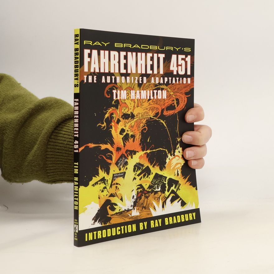 Ray Bradbury Ray Bradbury’s Fahrenheit 451: The Authorized Adaptation