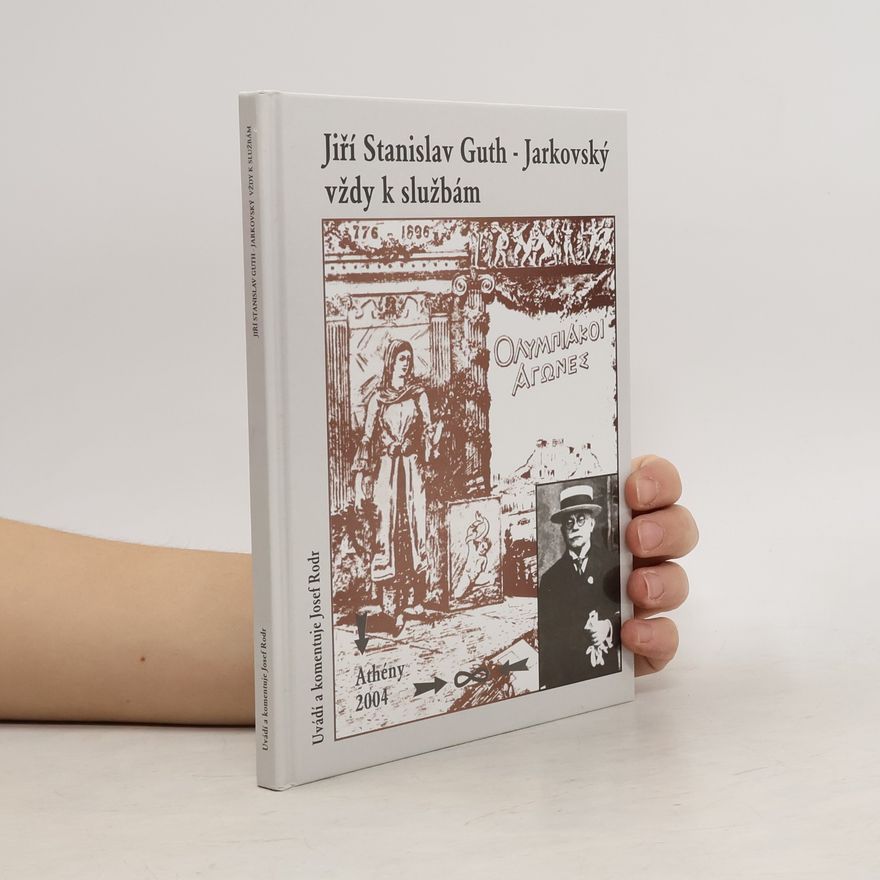 Josef Rodr Jiří Stanislav Guth - Jarkovský vždy k službám