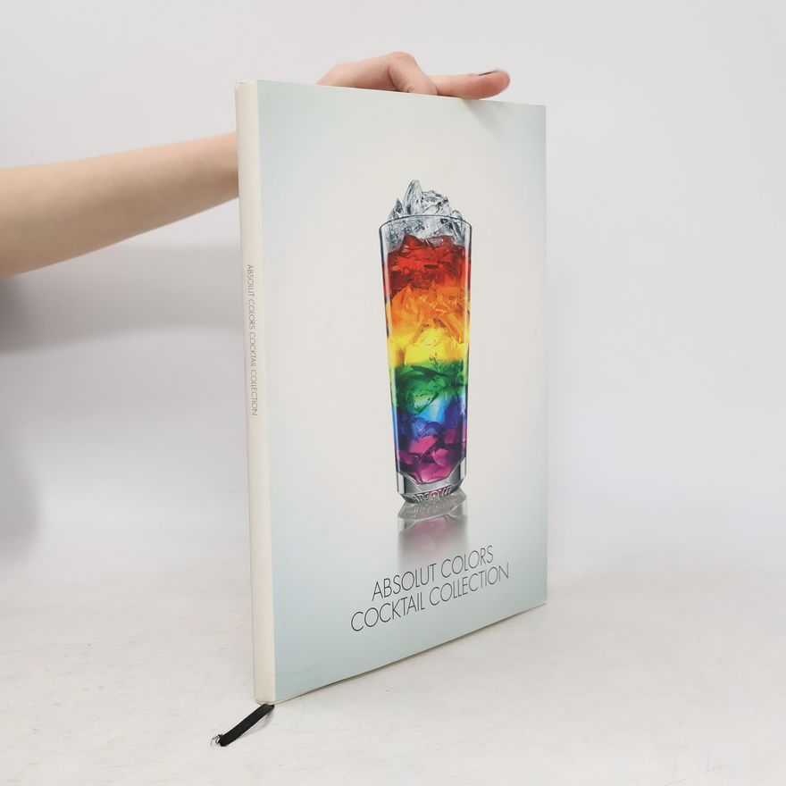 Kolektiv autorů Absolut Colors Cocktail Collection