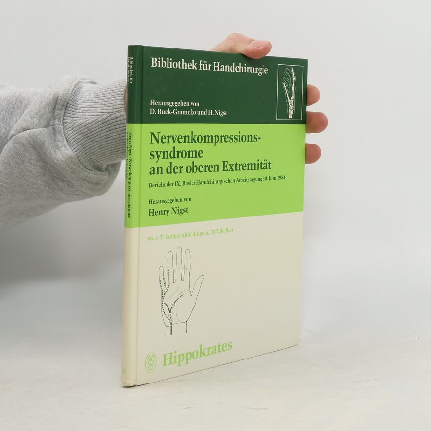 Henry Nigst Nervenkompressionssyndrome an der oberen Extremität