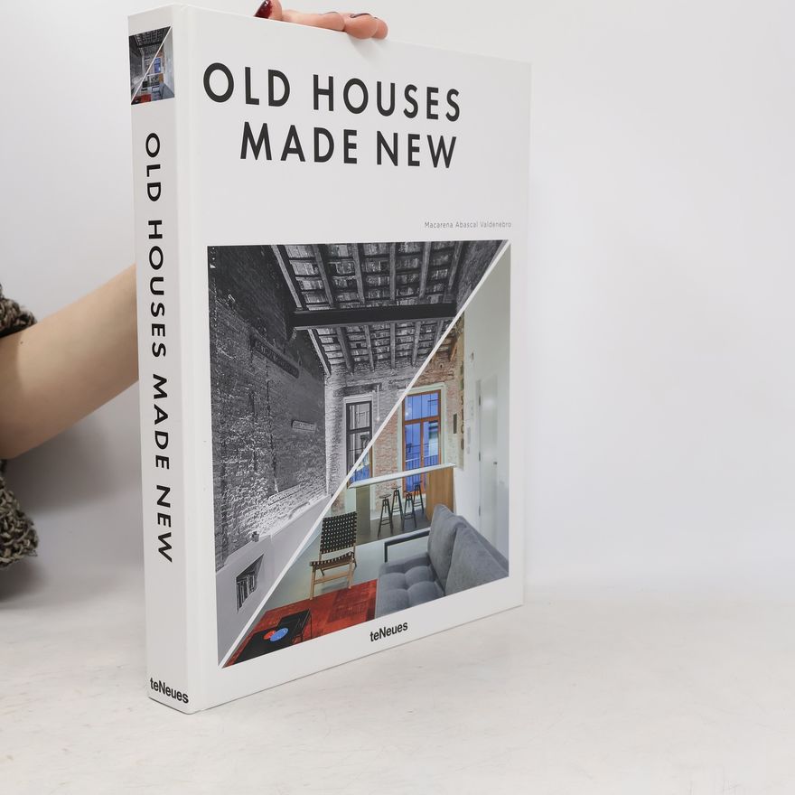 Macarena Abascal Valdenebro Old Houses Made New