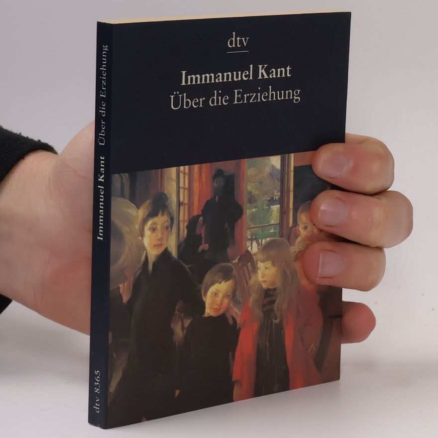 Immanuel Kant Über die Erziehung