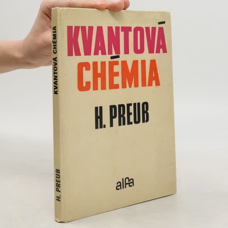 Heinzwerner Preuß Kvantová chémia