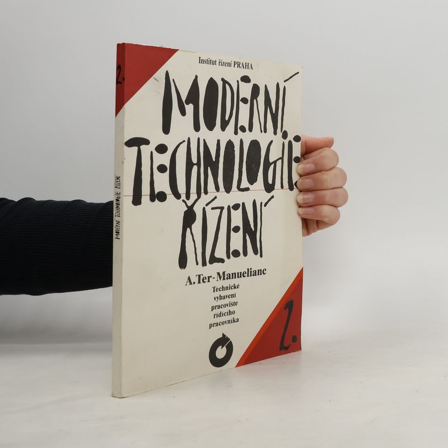 Ter Manuelliac Antonín Moderní technologie řízení 2 - Technické vybavení pracoviště řídícího pracovníka (A4, Obr, 123 s.)