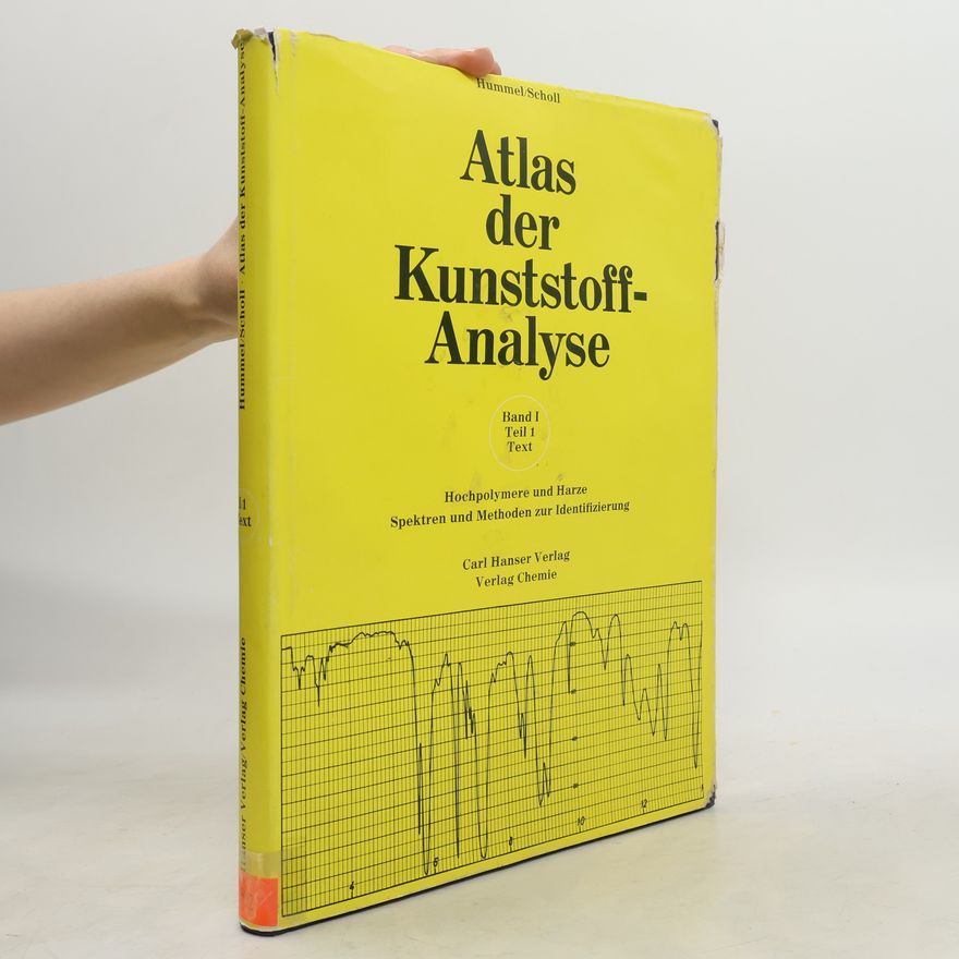 Friedrich K. Scholl Atlas der Kunststoff-Analyse I