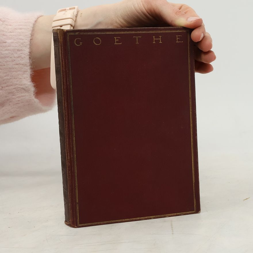 Johann Wolfgang von Goethe Goethes Werke in sechzehn Bände 1-4
