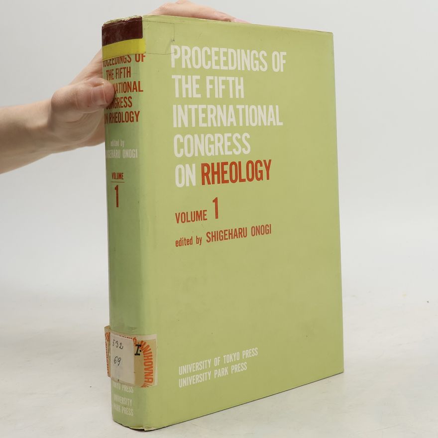 Shigeharu Onogi Proceedings of the Fifth International Congress on Rheology 1