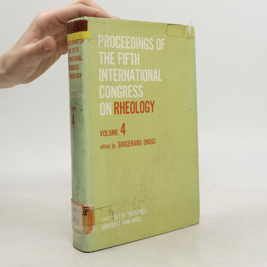 Shigeharu Onogi Proceedings of the Fifth International Congress on Rheology 4