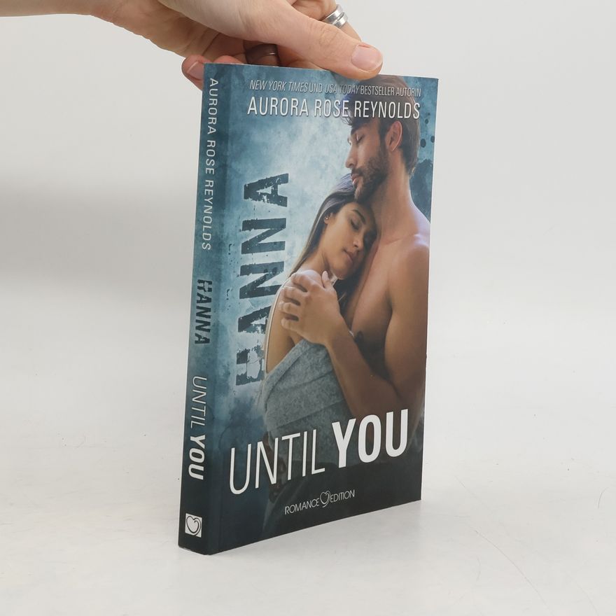 Aurora Rose Reynolds Until You: Hanna