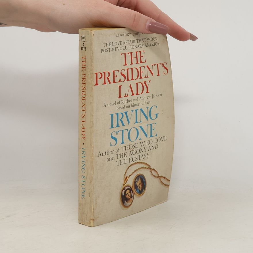 Irving Stone The President's Lady