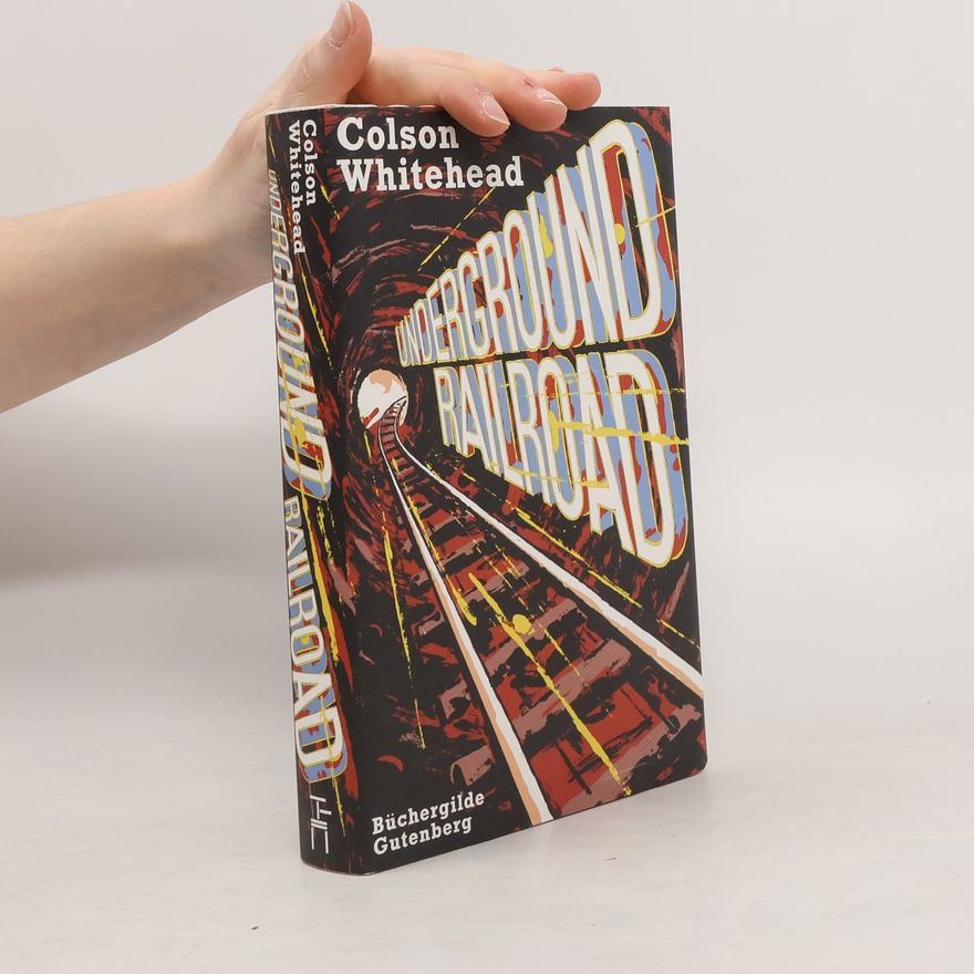 Colson Whitehead Underground Railroad