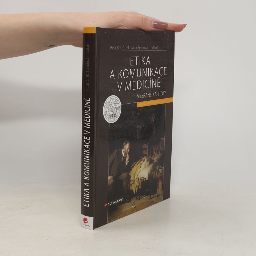 Jana Šeblová Etika a komunikace v medicíně