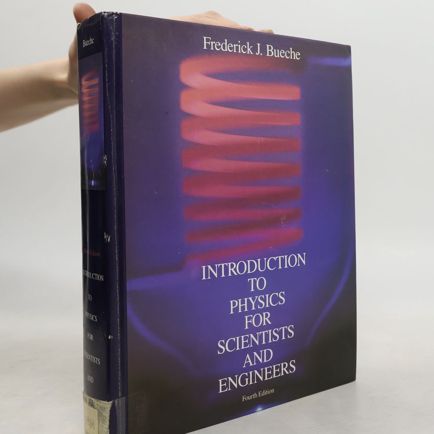 Frederick J. Bueche Introduction to Physics for Scientists and Engineers
