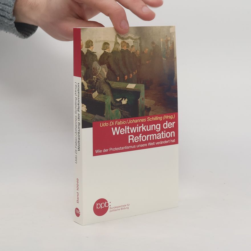 Johannes Schilling Die Weltwirkung der Reformation