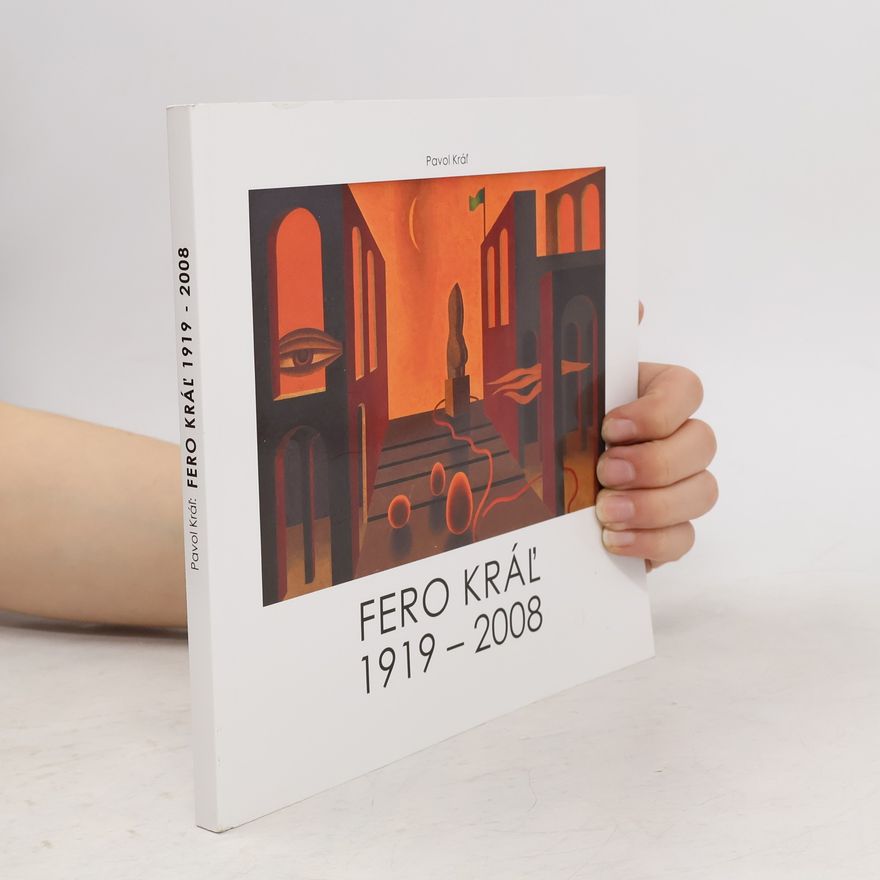 Pavol Kráľ Fero Kráľ 1918 - 2008