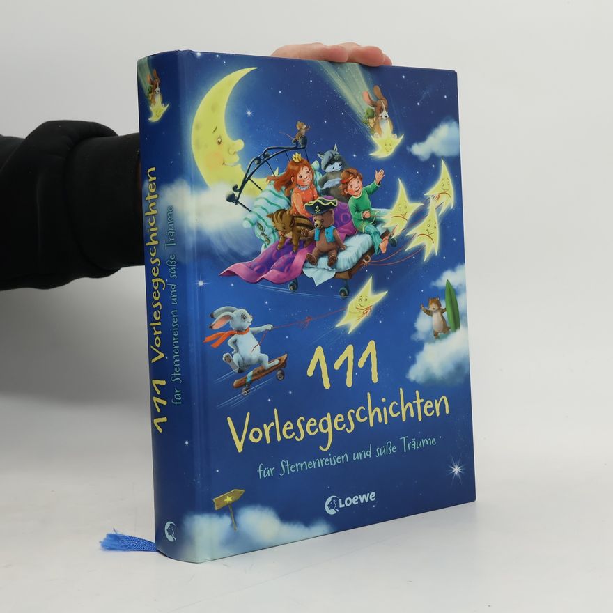 Kolektiv autorů 111 Vorlesegeschichten für Sternenreisen und süße Träume