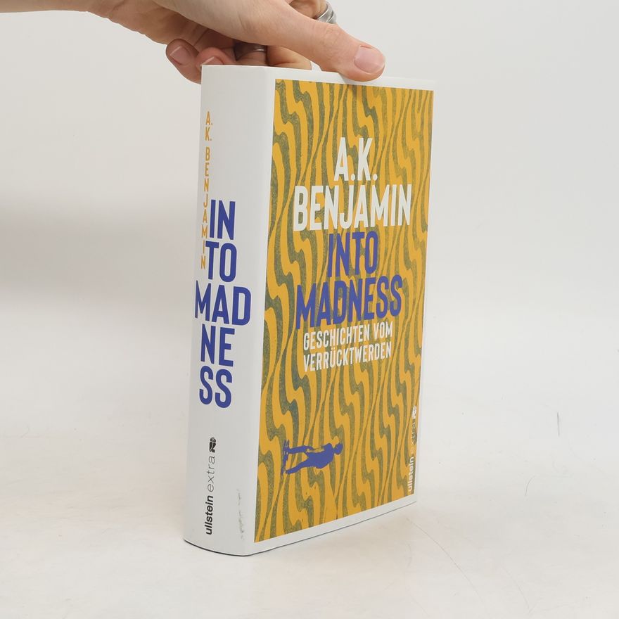 A. K. Benjamin Into madness