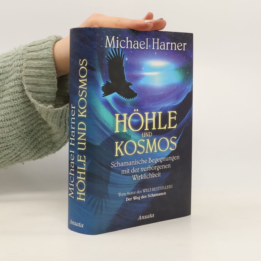 Michael J. Harner Höhle und Kosmos