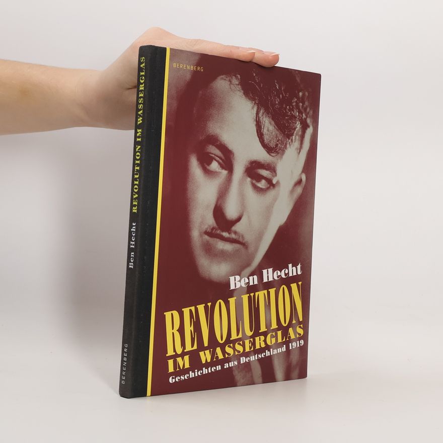 Ben Hecht Revolution im Wasserglas