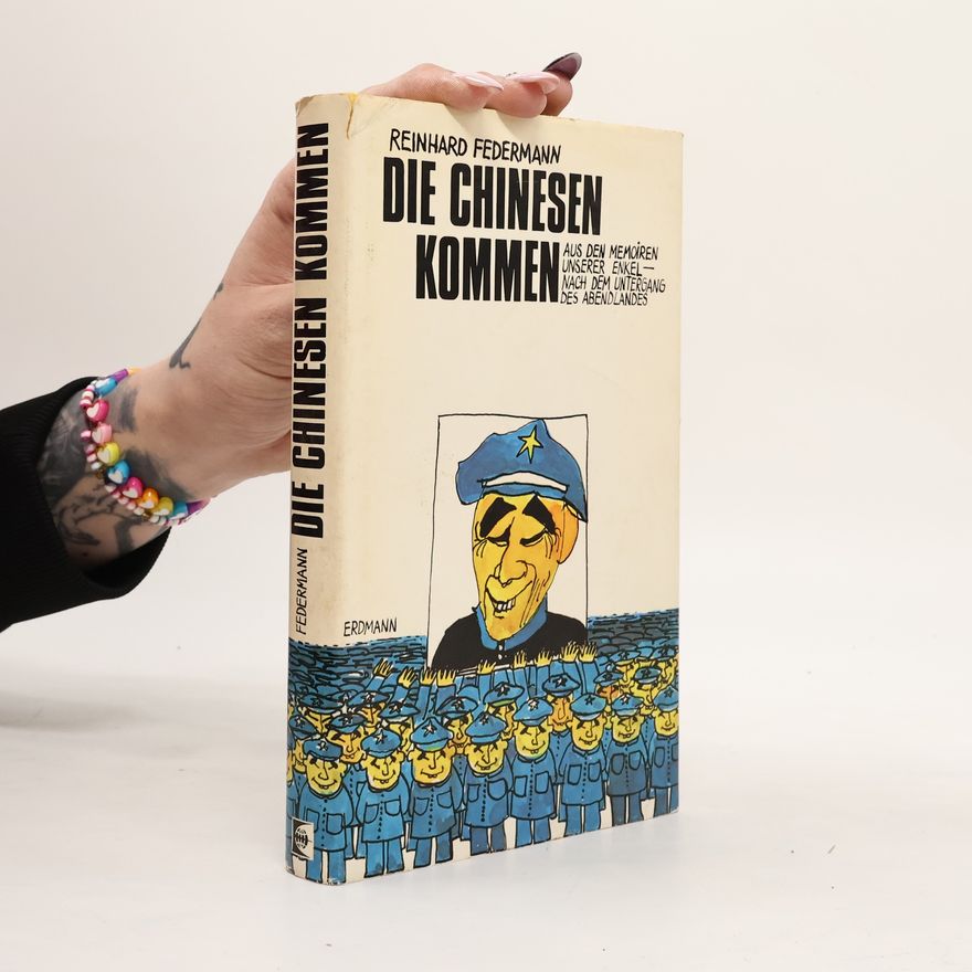 Reinhard Federmann Die Chinesen kommen