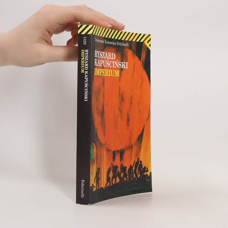 Ryszard Kapuściński Universale Economica: Imperium
