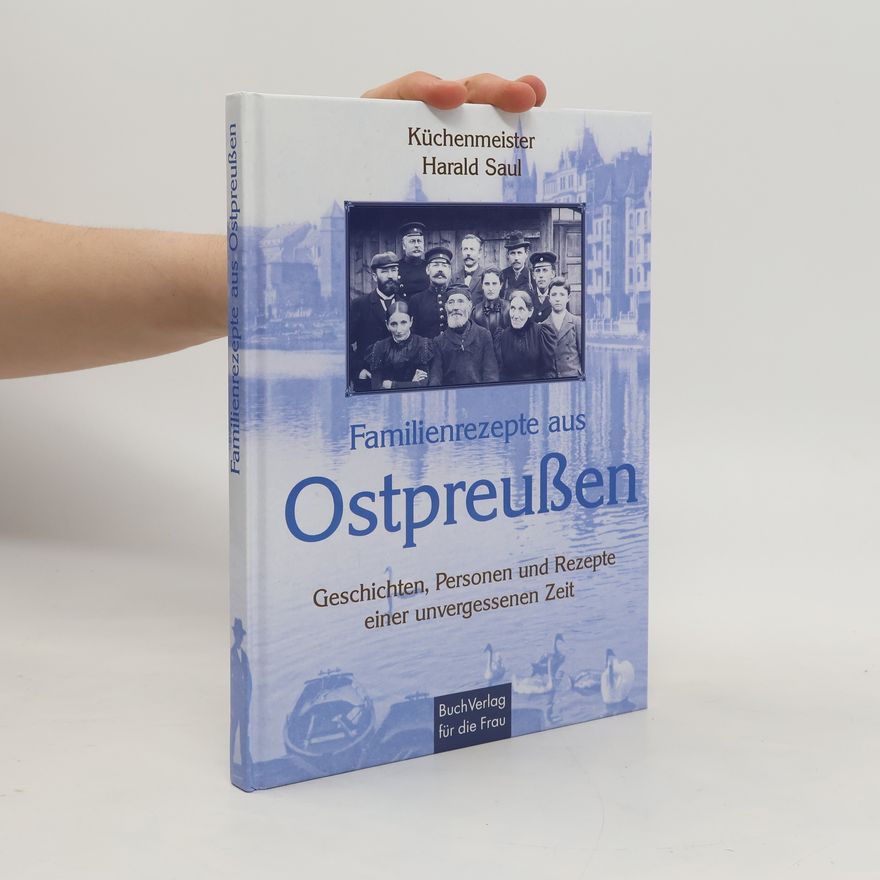Harald Saul Familienrezepte aus Ostpreußen