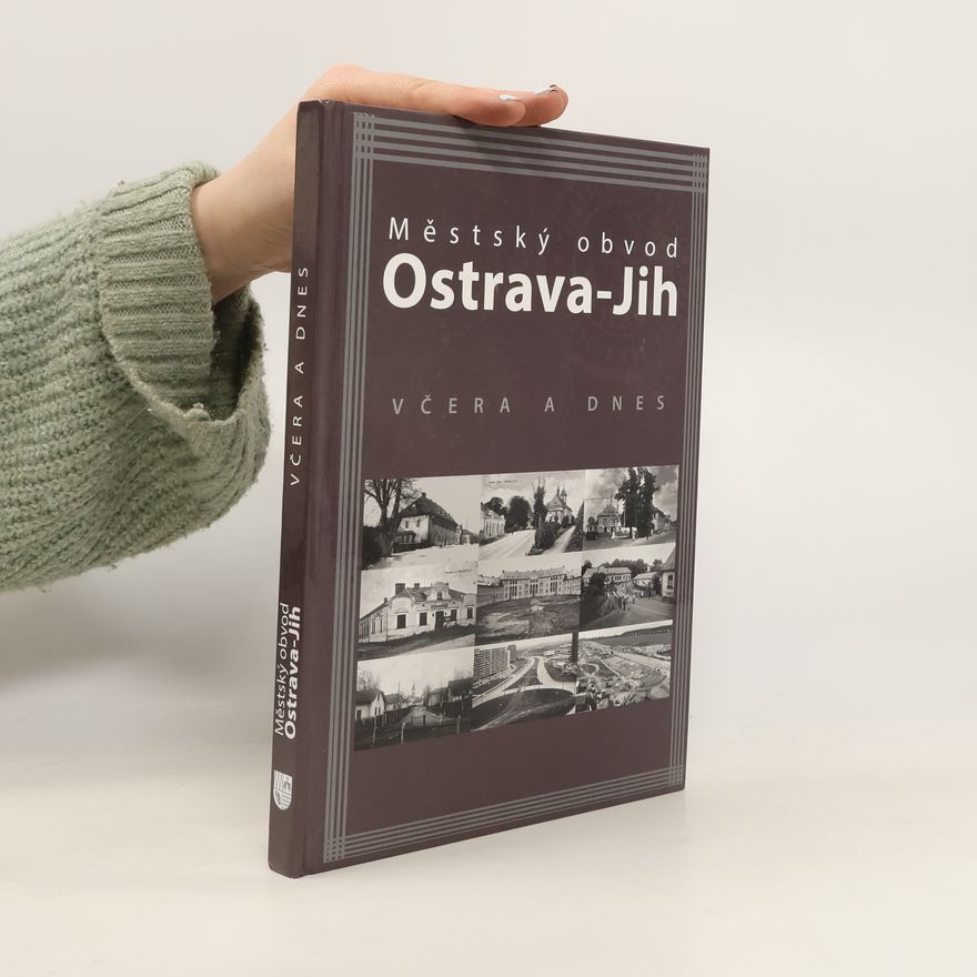 Antonín Szturc Městský obvod Ostrava-Jih včera a dnes