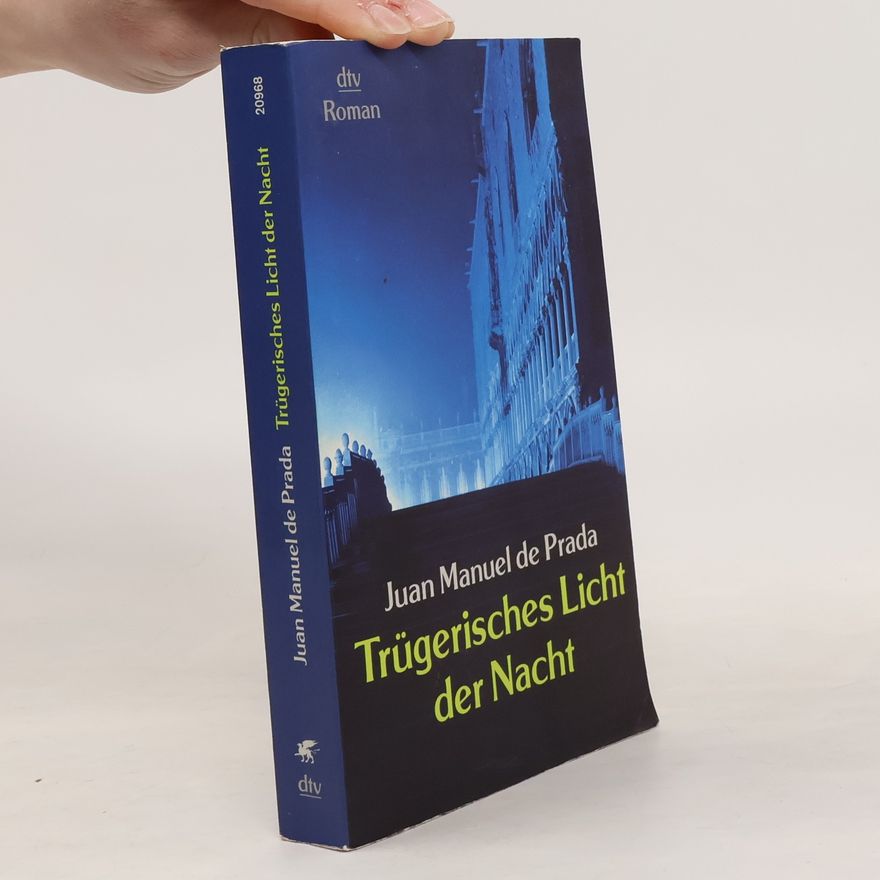 Juan Manuel de Prada Trügerisches Licht der Nacht