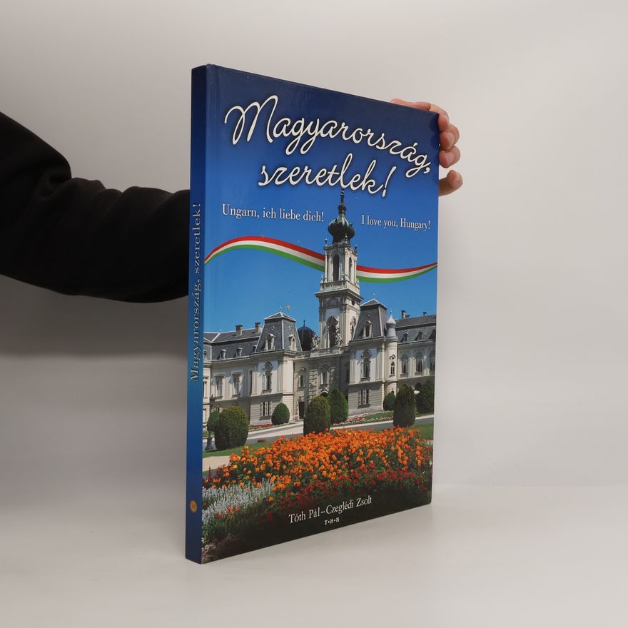 Zsolt Czeglédi Magyarország, szeretlek!