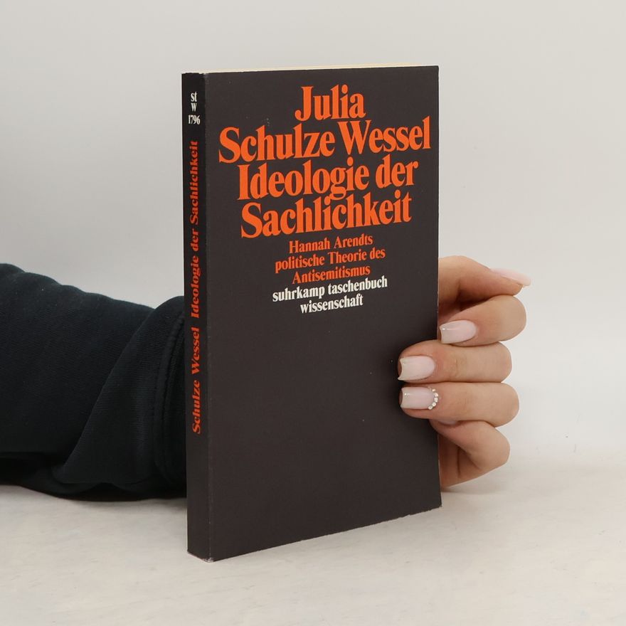 Julia Schulze Wessel Ideologie der Sachlichkeit