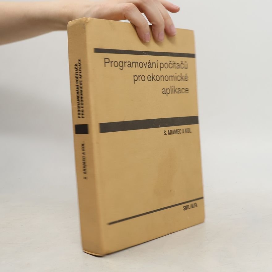 Stanislav Adamec Programování počítačů pro ekonomické aplikace