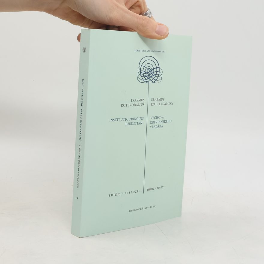 Erasmus Rotterdamský Výchova kresťanského vladára / Institutio principis Christiani