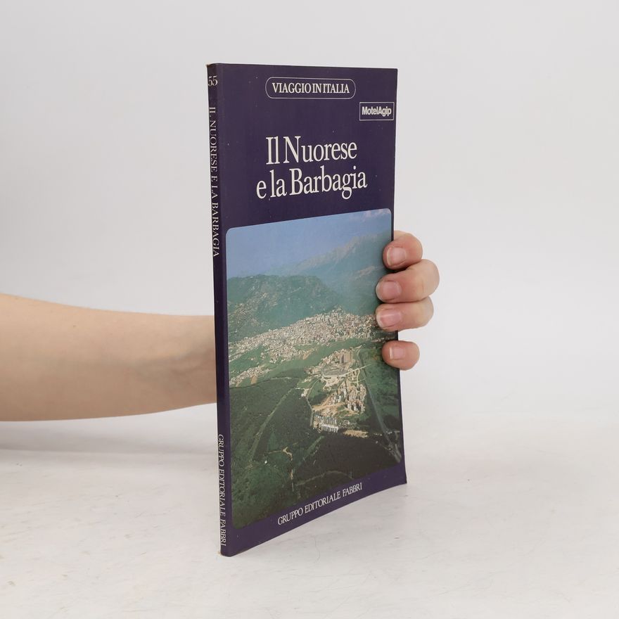 Various authors Il Nuorese e la Barbagia
