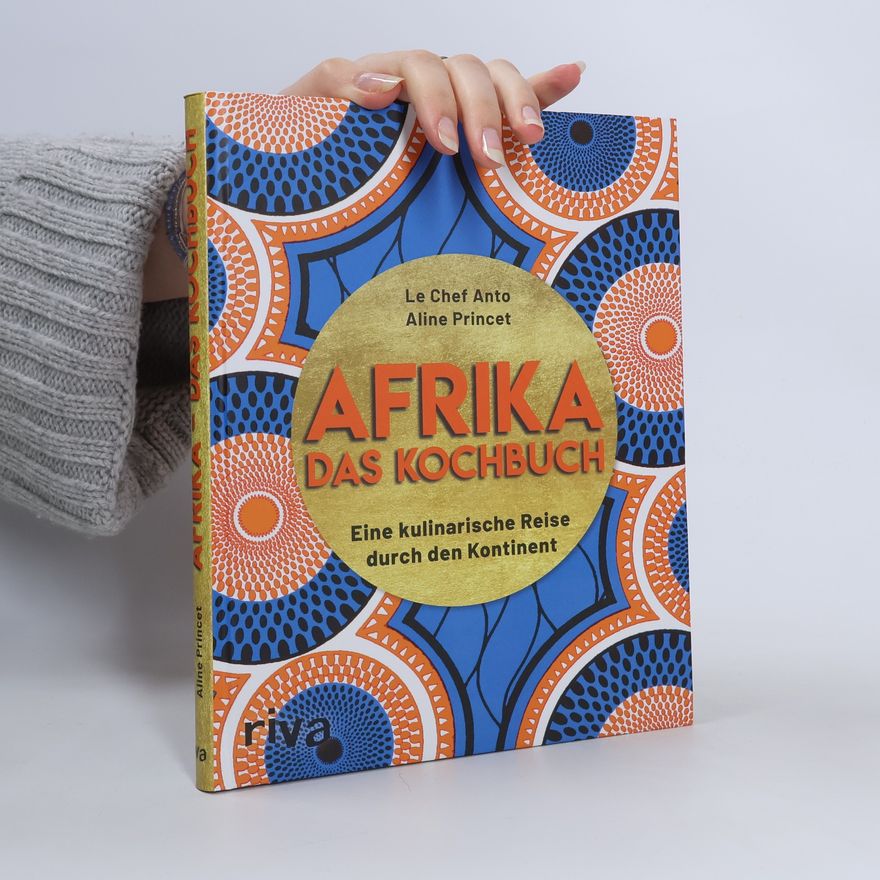 Le Chef Anto Afrika - Das Kochbuch