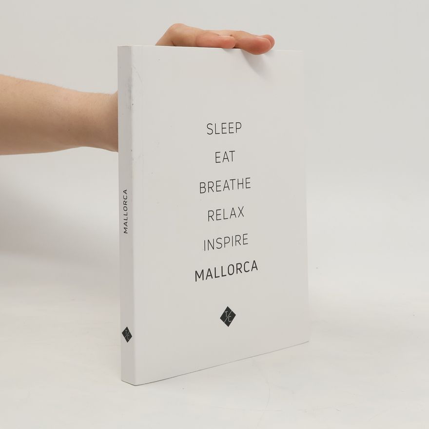 Auteurscollectief Sleep, Eat, Breathe, Relax, Inspire. Mallorca