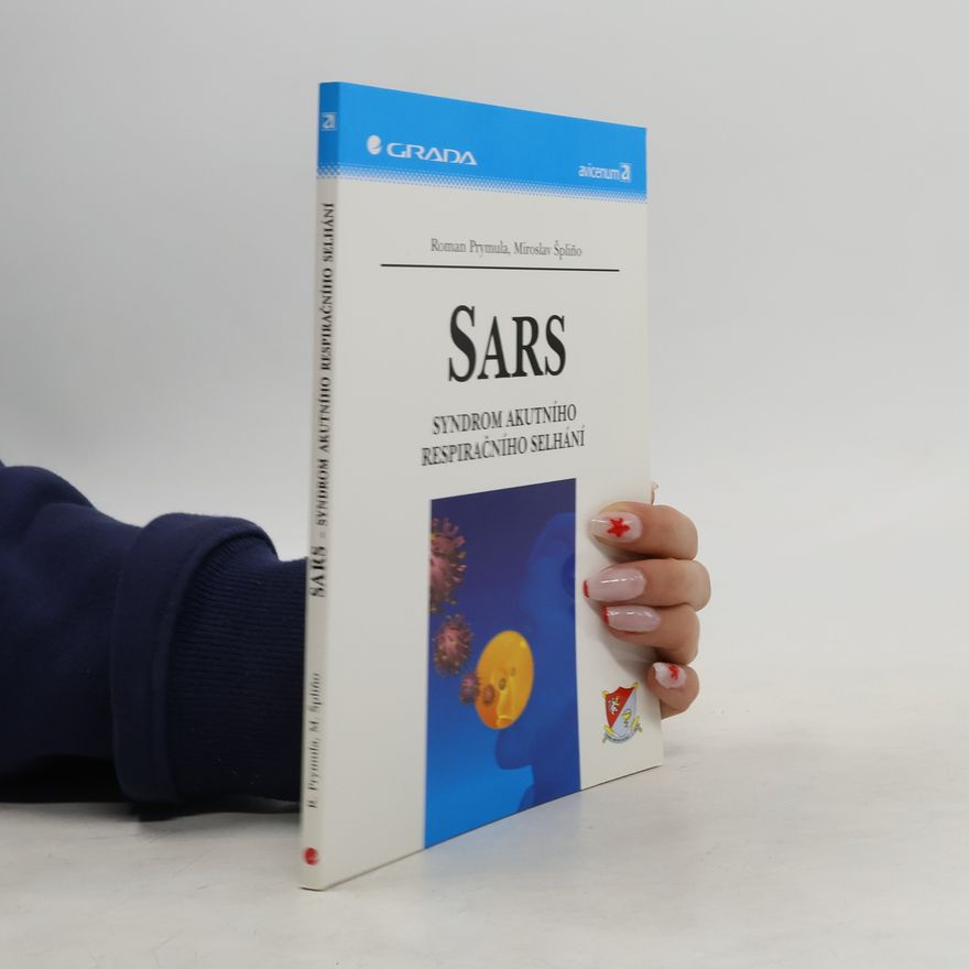 Miroslav Šplíno SARS - Syndrom akutního respiračního selhání