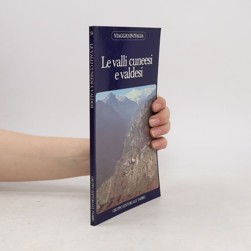 Various authors Le valli cuneesi e valdesi