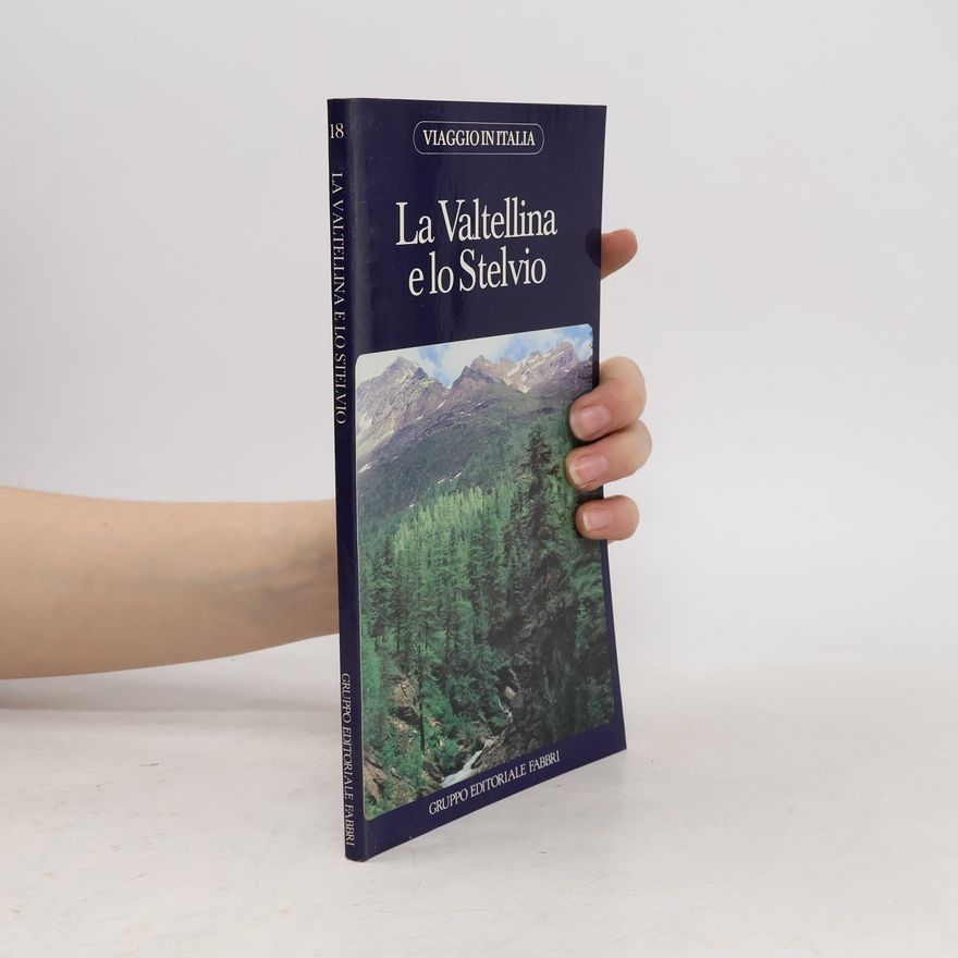 Various authors La Valtellina e lo Stelvio