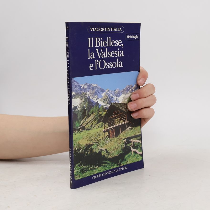 Various authors Il Biellese, la Valsesia e l'Ossola