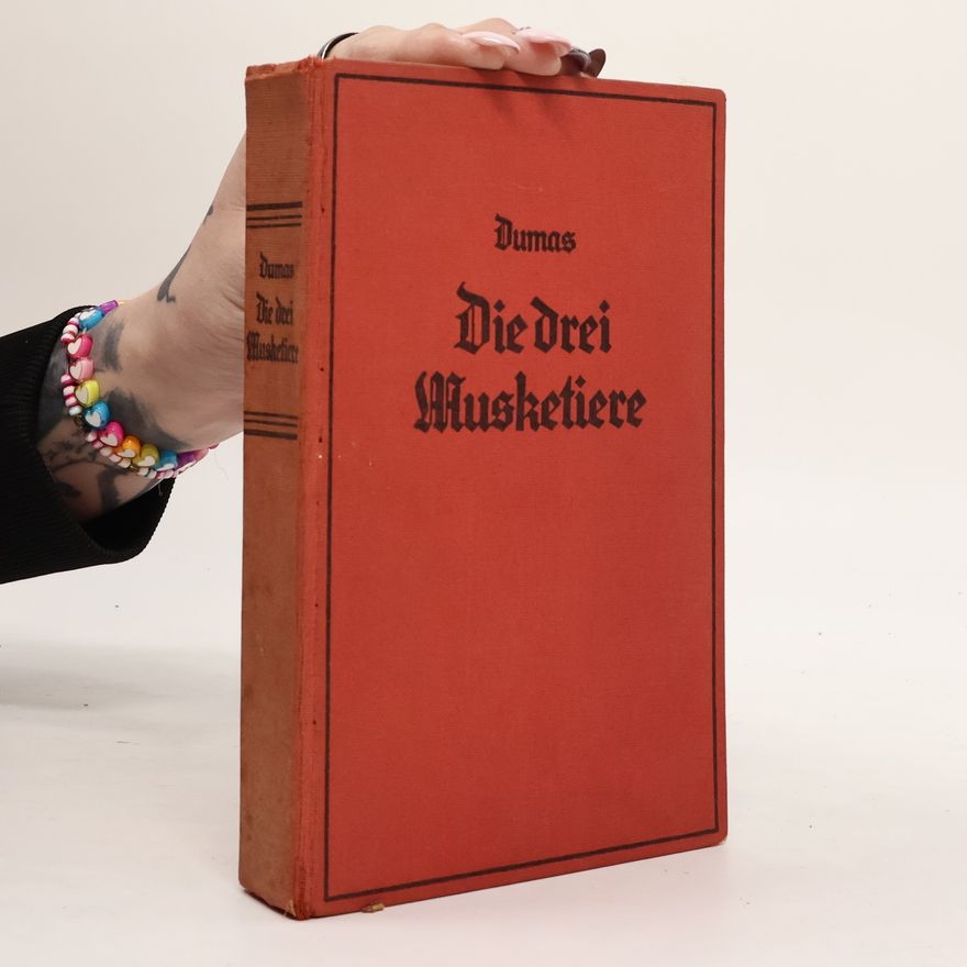 Alexandre Dumas der Ältere Die drei Musketiere